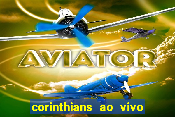 corinthians ao vivo multi multicanal